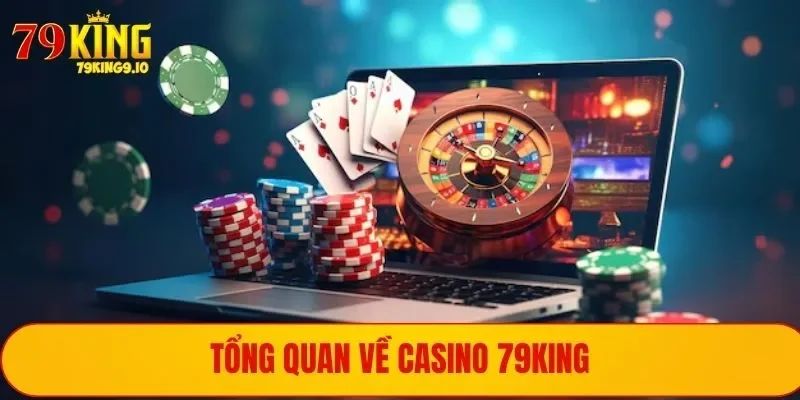 Tổng quan vài nét về casino